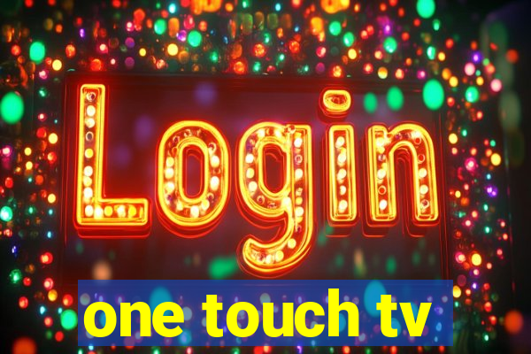 one touch tv